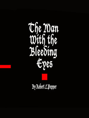 cover image of The Man With the Bleeding Eyes